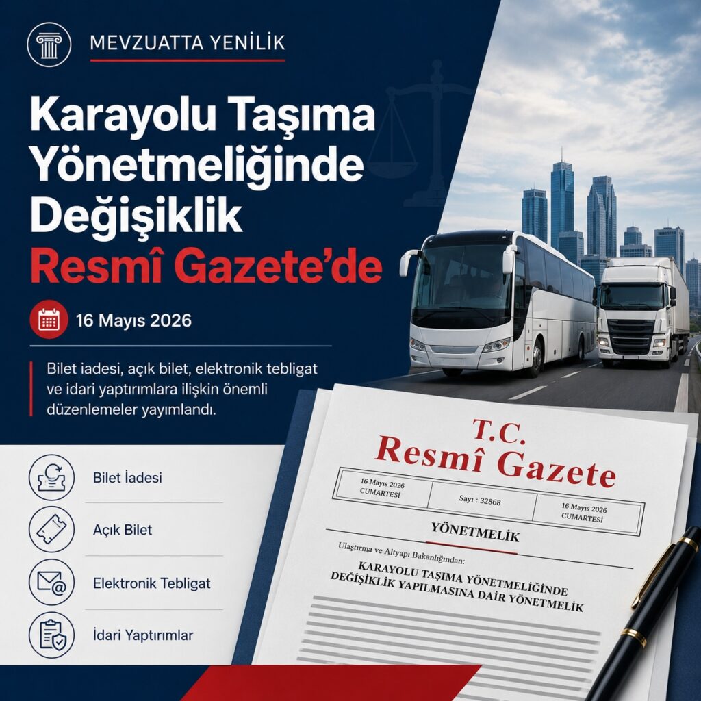 Karayolu Taşıma Yönetmeliğinde Değişiklik Resmî Gazete’de Yayımlandı