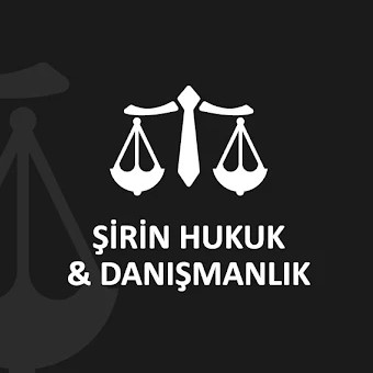 Şirin Hukuk & Danışmanlık